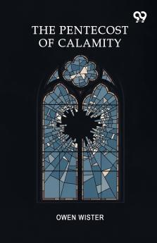 The Pentecost Of Calamity