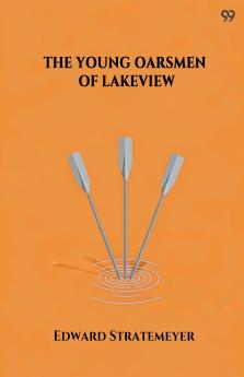 The Young Oarsmen Of Lakeview