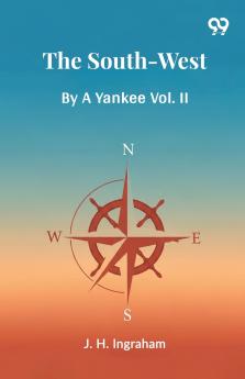 The South-West By A Yankee Vol. II