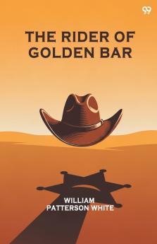 The Rider Of Golden Bar
