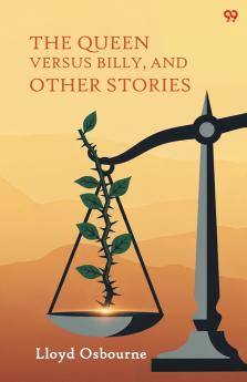 The Queen Versus Billy And Other Stories