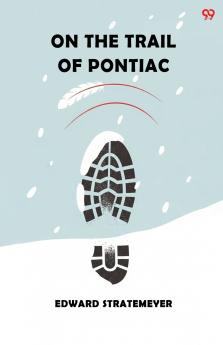 On The Trail Of Pontiac