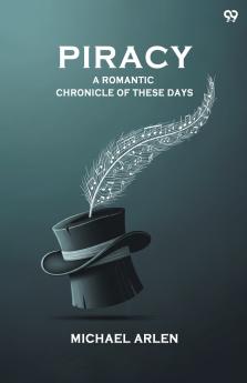 Piracy A Romantic Chronicle Of These Days