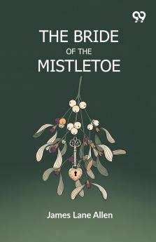 The Bride Of The Mistletoe