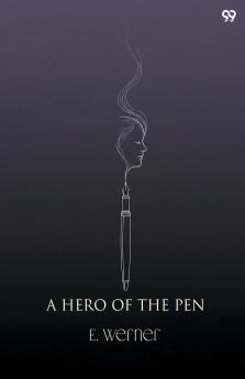 A Hero Of The Pen