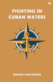 Fighting In Cuban Waters