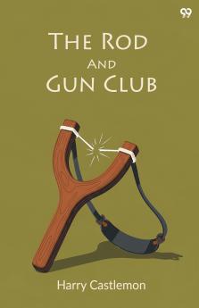 The Rod And Gun Club