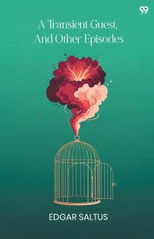 A Transient Guest And Other Episodes