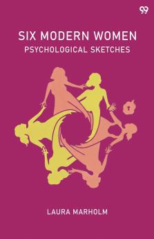 Six Modern Women Psychological Sketches