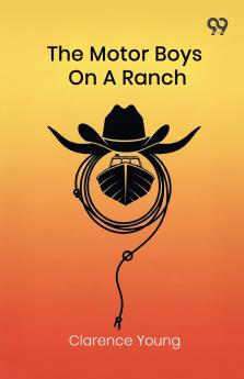 The Motor Boys On A Ranch