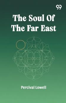 The Soul Of The Far East