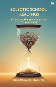 Eclectic School Readings Stories From Life A Book For Young People