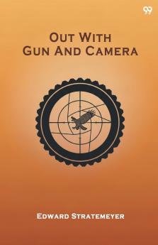Out With Gun And Camera