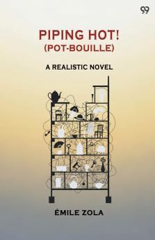 Piping Hot! (Pot-Bouille) A Realistic Novel