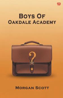 Boys Of Oakdale Academy