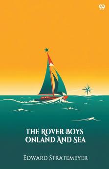 The Rover Boys On land And Sea