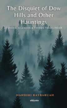 The Disquiet of Dow Hills and Other Hauntings