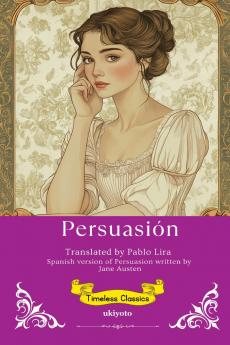 Persuasion Spanish Version| Timeless Classics