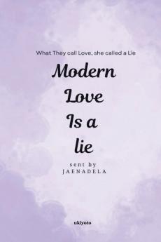 Modern Love is a Lie