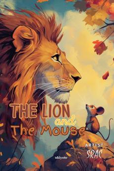 The Lion and the Mouse | Children's Classics