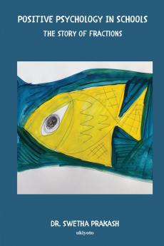 Positive Psychology in Schools - The story of fractions
