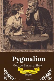 Pygmalion | Timeless Classics
