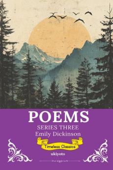 Poems by Emily Dickinson Series 3 | Timeless Classics