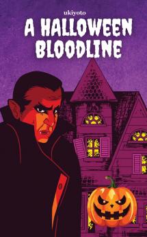A Halloween Bloodline | Spooky Glowing Deluxe Edition