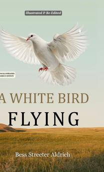 A White Bird Flying (Hans Illustrated Classics Edition)