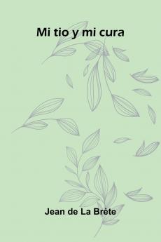 Mi Tio Y Mi Cura