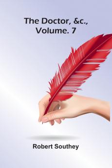 The Doctor &C. Vol. 7