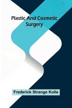 Plastic And Cosmetic Surgery