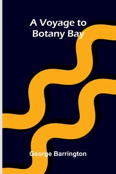 A Voyage To Botany Bay