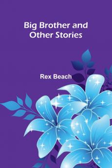 Big Brother And Other Stories