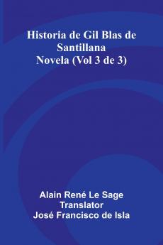 Historia De Gil Blas De Santillana