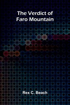 The Verdict Of Faro Mountain