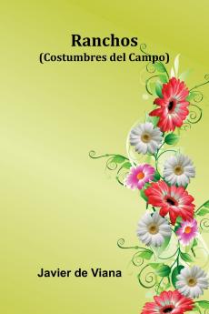 Ranchos (Costumbres Del Campo)