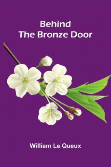 Behind The Bronze Door