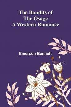 The Bandits Of The Osage