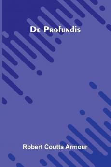 De Profundis