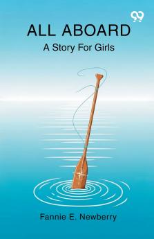 All Aboard A Story For Girls