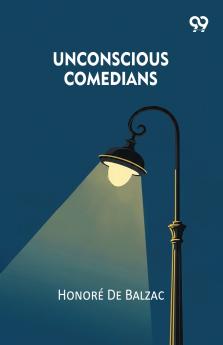 Unconscious Comedians