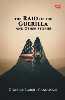 The Raid Of The Guerilla And Other Stories