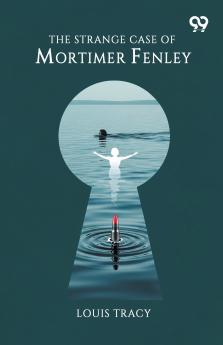 The Strange Case Of Mortimer Fenley