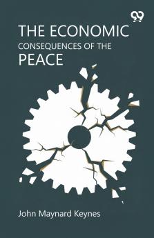 The Economic Consequences Of The Peace