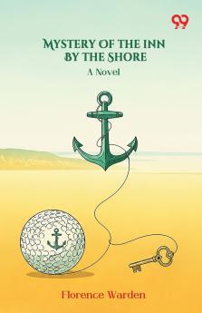 Mystery Of The Inn By The Shore A Novel