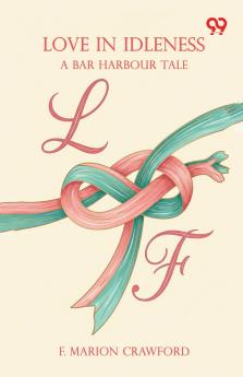 Love In Idleness A Bar Harbour Tale