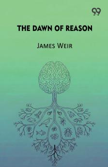 The Dawn Of Reason