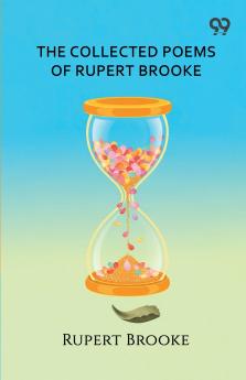 The Collected Poems Of Rupert Brooke