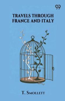 Travels Through France And Italy